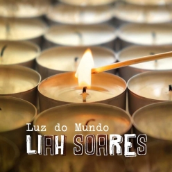 Liah Soares - Luz Do Mundo